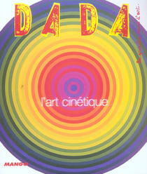 Revue Dada n.110 : l'art cinétique