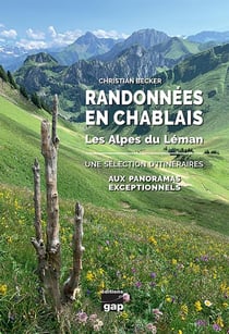 Randonnées en Chablais : Les Alpes du Léman : Une sélection d'itinéraires aux panoramas exceptionnels