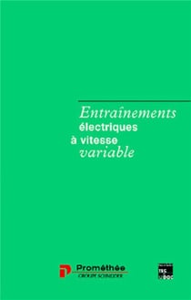 Entrainements électriques à vitesse variable T1 : rappels d'électrotechnique et de mécanique, les procédés de variation de vitesse