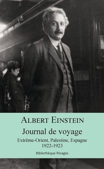 Journal de voyage - Extrême-Orient, Palestine, Espagne 1922-1923
