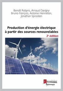 Production d'énergie électrique à partir des sources renouvelables (2e édition)