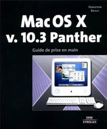 Mac os x v.10.3 panther - guide de prise en main