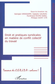 Droit et pratiques syndicales en matiere de conflit collectif du travail - travaux du cerjda - volum