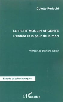 Le petit moulin argenté - l'enfant et la peur de la mort
