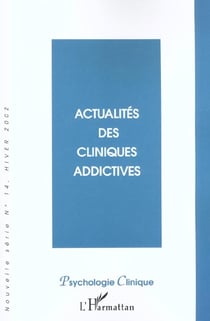 Actualités des cliniques addictives