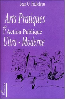 Arts Pratiques de l'action publique Ultra-Moderne