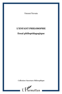 L'enfant philosophe : Essai philopédagogique