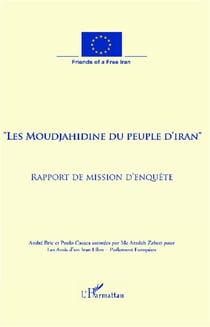 "les moudjahidine du peuple d'iran" - rapport de mission d'enquête