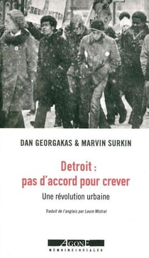 Detroit : pas d'accord pour crever - une étude de la révolution urbaine (1967-1975)