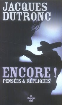 Encore ! pensées & répliques
