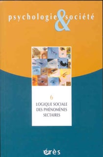 Psychologie et societe t.6 - logiques sociales des phenomenes sectaries