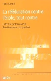 La reeducation contre l'ecole, tout contre