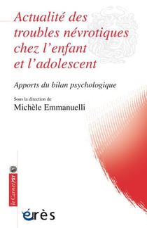 Actualité des troubles névrotiques chez l'enfant et l'adolescent - apports du bilan psychologique