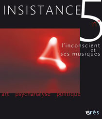 Revue Insistance : l'inconscient et ses musiques