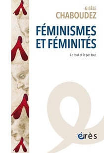 Revue figures de la psychanalyse : féminismes et féminités : le tout et le pas tout
