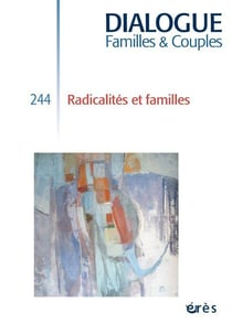 Dialogue n.244 : Radicalités et familles