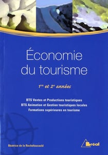 Économie du tourisme - bts et formations supérieures en tourisme - 1re. et 2e. années