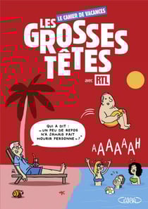 Le cahier de vacances les grosses têtes avec RTL