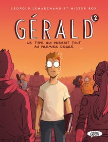 Gérald, le type qui prenait tout au premier degré Tome 2