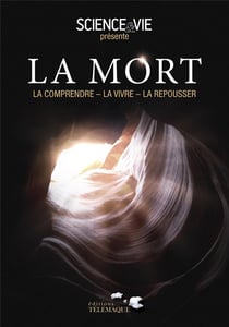La mort - la comprendre, la vivre, la repousser