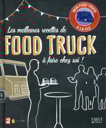 Les meilleures recettes de food truck à faire chez soi !
