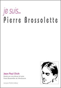 Je suis... : Pierre Brossolette