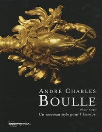 André-charles boulle - un nouveau style pour l'europe