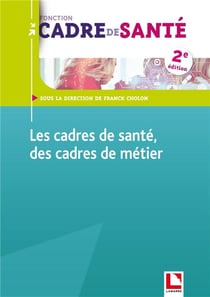 Les cadres de santé - des cadres de métier