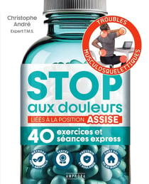 Stop aux douleurs liées à la position assise : 40 exercices et séances express