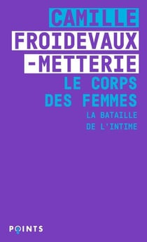 Le corps des femmes : la bataille de l'intime