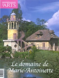 Connaissance des arts Hors-Série : le domaine de Marie-Antoinette