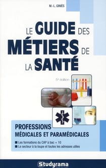Le guide des métiers de la santé (5e édition)