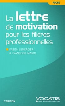 La lettre de motivation pour les filières professionnelles (2e édition)