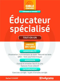 Éducateur spécialisé - tout-en-un - admissibilité - admission - entraînement (concours 2017/2018)
