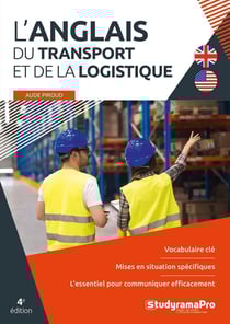 L'anglais du transport et de la logistique (4e édition)