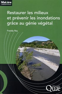 Restaurer les milieux et prévenir les inondations grâce au génie végétal