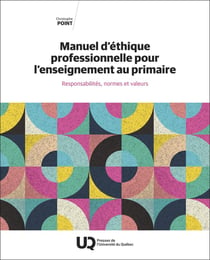 Manuel d'éthique professionnelle pour l'enseignement au primaire : Responsabilités, normes et valeurs