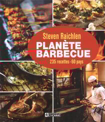 Planète barbecue - 235 recettes - 60 pays