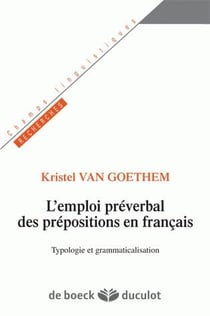 L'emploi préverbal des prépositions en français - typologie et grammaticalisation