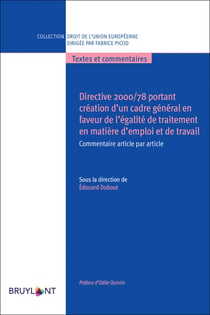 Directive 2000/78 portant création d'un cadre général en faveur de l'égalité de traitement en matière d'emploi et de travail - commentaire article par article