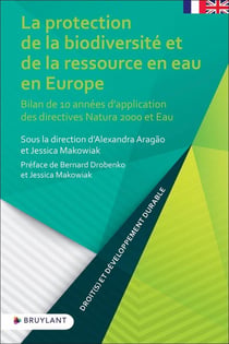 La protection de la biodiversité et de la ressource en eau en Europe : Bilan de 10 années d'applicat