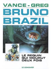 Bruno Brazil Tome 1 : le requin qui mourut deux fois