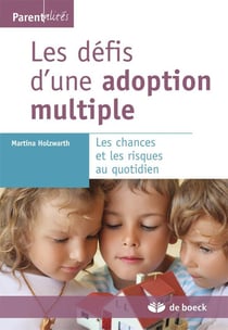 Les défis d'une adoption multiple - les chances et les risques au quotidien