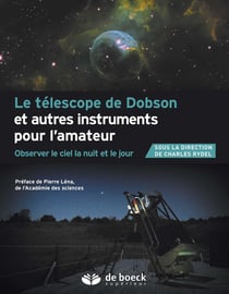Le téléscope de Dobson - l'astronome amateur à l'assaut du ciel