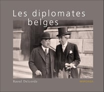 Diplomates belges, de 1830 à nos jours
