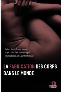 La fabrication des corps dans le monde