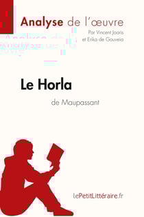 Le horla de Guy de Maupassant : analyse complète de l'oeuvre et résumé
