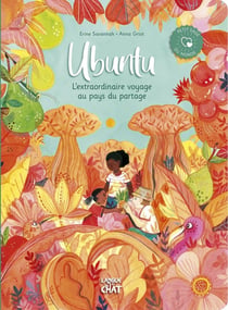 Ubuntu - l'extraordinaire voyage au pays du partage