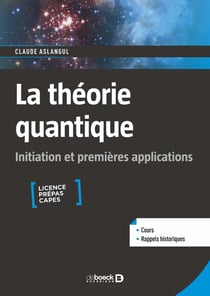 La théorie quantique : initiation et premières applications - licence prépas Capes