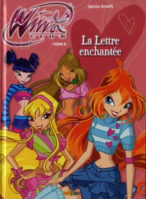 Winx Club Tome 8 : la lettre enchantée